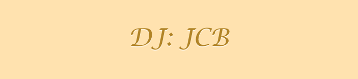 

DJ: JCB

